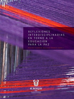 cover image of Reflexiones interdisciplinarias en torno a la educación para la paz